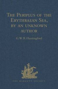 Cover image for The Periplus of the Erythraean Sea, by an unknown author: With some extracts from Agatharkhides 'On the Erythraean Sea