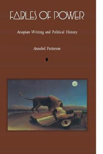 Cover image for Fables of Power: Aesopian Writing and Political History