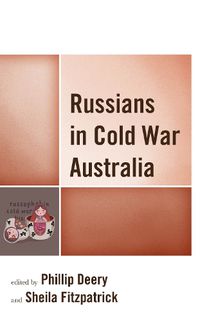 Cover image for Russians in Cold War Australia