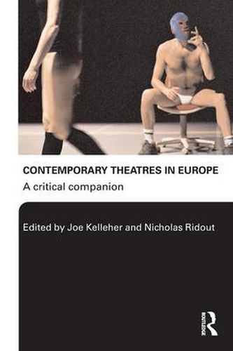 Cover image for Contemporary Theatres in Europe: A Critical Companion