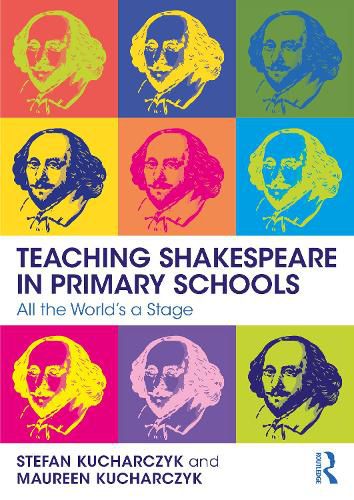 Cover image for Teaching Shakespeare in Primary Schools: All the World's a Stage