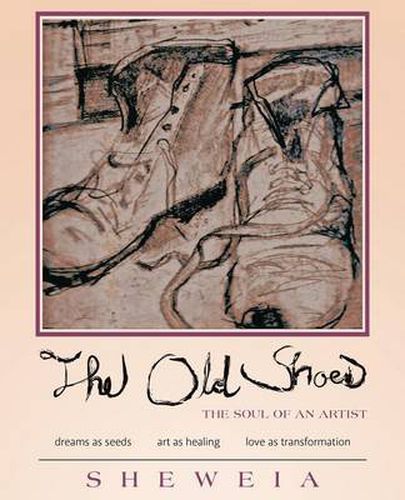 Cover image for The Old Shoes: (the soul of an artist)