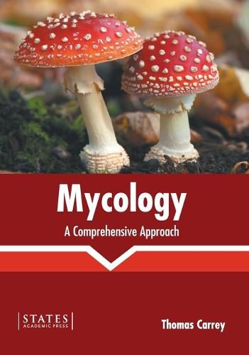 Cover image for Mycology: A Comprehensive Approach