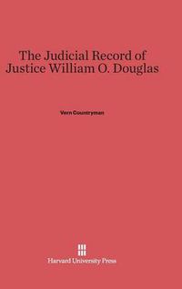 Cover image for The Judicial Record of Justice William O. Douglas