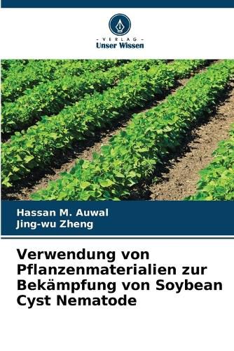 Cover image for Verwendung von Pflanzenmaterialien zur Bekaempfung von Soybean Cyst Nematode
