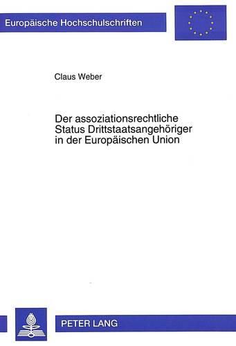 Cover image for Der Assoziationsrechtliche Status Drittstaatsangehoeriger in Der Europaeischen Union