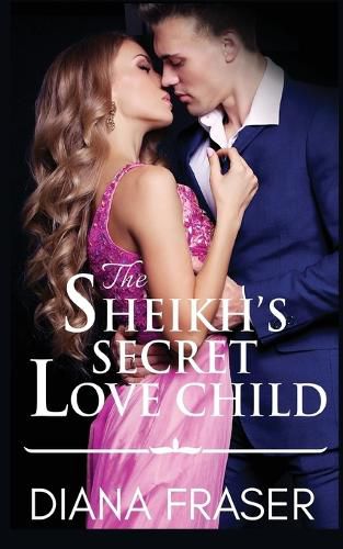 Cover image for The Sheikh's Secret Love Child