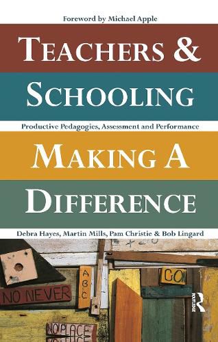Teachers & Schooling Making A Difference: Productive Pedagogies, Assessment and Performance