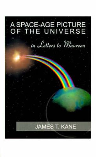 Cover image for A Space-age Picture of the Universe: Letters to Maureen