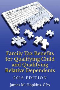 Cover image for Family Tax Benefits for Qualifying Child and Qualifying Relative Dependents-2016 Edition