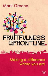 Cover image for Fruitfulness on the Frontline: Making A Difference Where You Are