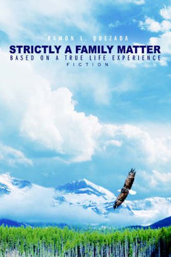 Cover image for Strictly A Family Matter: Based on a True Life Experience