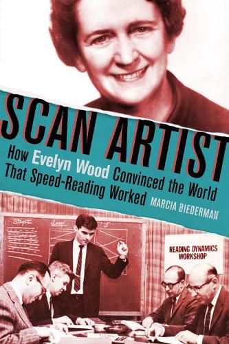 Cover image for Scan Artist: How Evelyn Wood Convinced the World That Speed-Reading Worked