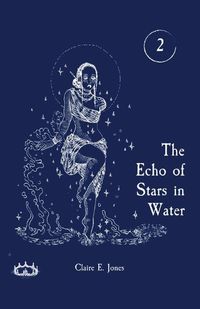 Cover image for The Echo of Stars in Water