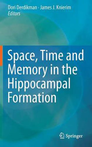 Cover image for Space,Time and Memory in the Hippocampal Formation