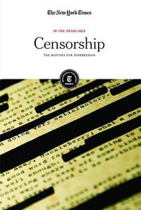 Cover image for Censorship: The Motives for Suppression