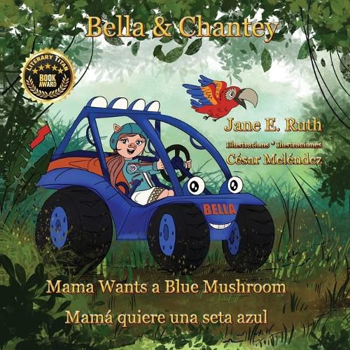 Cover image for Bella &Chantey: Mama Wants a Blue Mushroom * Mama quiere una seta azul