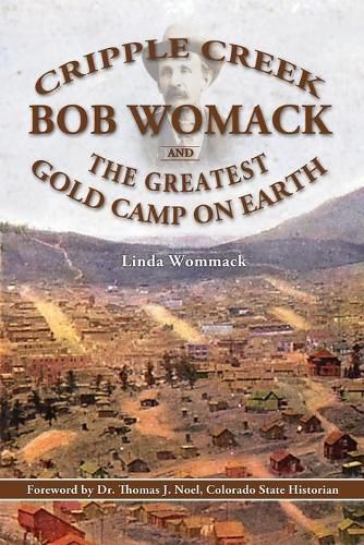 Cover image for Cripple Creek, Bob Womack and The Greatest Gold Camp on Earth