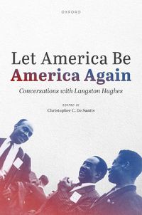 Cover image for Let America Be America Again: Conversations with Langston Hughes