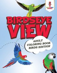 Cover image for Birdseye View