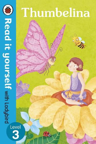 Cover image for Thumbelina - Read it yourself with Ladybird: Level 3