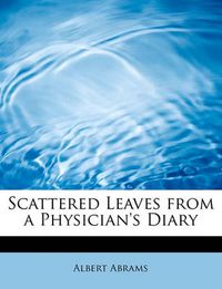 Cover image for Scattered Leaves from a Physician's Diary