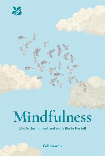 Cover image for Mindfulness: Live in the Moment and Enjoy Life to the Full