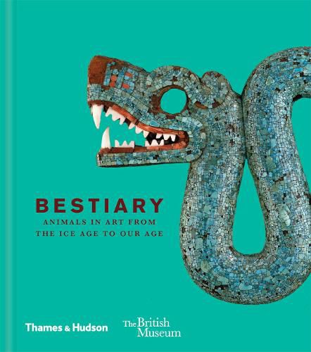 Cover image for Bestiary: Animals in Art from the Ice Age to Our Age