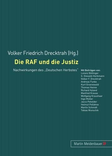 Cover image for Die RAF Und Die Justiz: Nachwirkungen Des Deutschen Herbstes