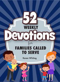 Cover image for 52 Weekly Devotions for Families Called to Serve