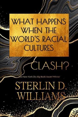 Cover image for What Happens When the World's Racial Cultures Clash?