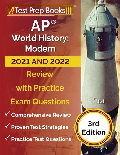 AP World History: Modern 2020 and 2021 Study Guide: AP World History Review Book and Practice Test Questions for the Advanced Placement Test [Updated for the Latest Exam Description]