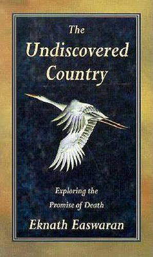 Cover image for The Undiscovered Country: Exploring the Promise of Death