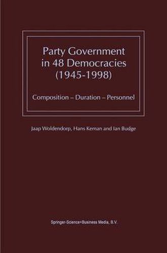 Party Government in 48 Democracies (1945-1998): Composition - Duration - Personnel