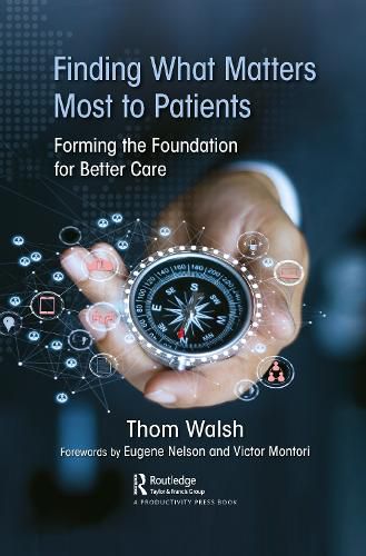 Cover image for Finding What Matters Most to Patients: Forming the Foundation for Better Care