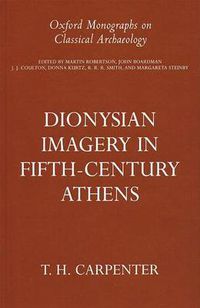 Cover image for Dionysian Imagery in Fifth-Century Athens