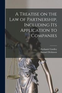 Cover image for A Treatise on the Law of Partnership, Including its Application to Companies