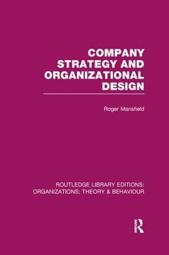 Cover image for Company Strategy and Organizational Design (RLE: Organizations)