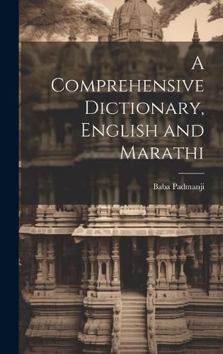 Cover image for A Comprehensive Dictionary, English and Marathi