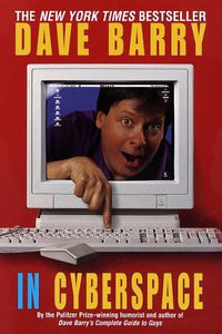 Cover image for Dave Barry in Cyberspace