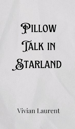 Cover image for Pillow Talk in Starland