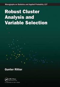 Cover image for Robust Cluster Analysis and Variable Selection