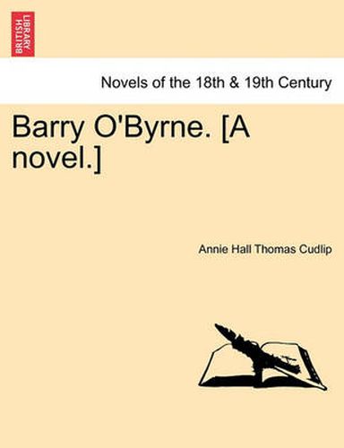 Cover image for Barry O'Byrne. [A Novel.]