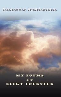 Cover image for My Poems by Becky Foerster