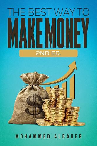 Cover image for The Best Way to Make Money: 2nd Ed.