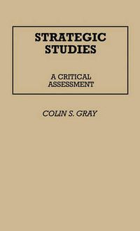 Cover image for Strategic Studies: A Critical Assessment