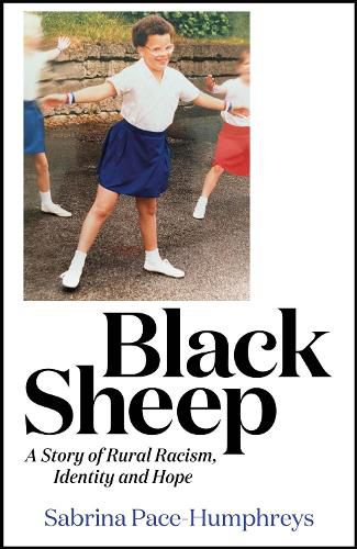 Cover image for Black Sheep: A Story of Rural Racism,  Identity and Hope