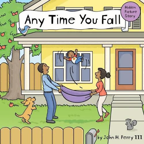 Cover image for Any Time You Fall: A Hidden Picture Story