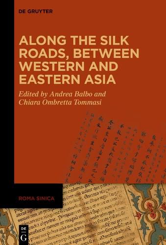 Cover image for Along the Silk Roads, between Western and Eastern Asia