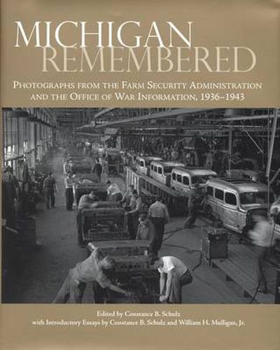 Michigan Remembered: Photographs from the Farm Security Administration and the Office of War Information 1936-1943